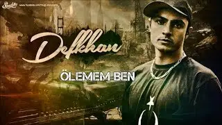 Defkhan - Ölemem Ben 2014