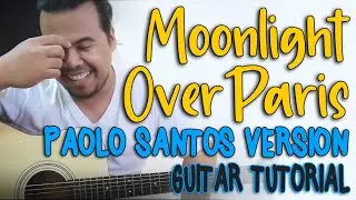 GUITAR TUTORIAL | Moonlight Over Paris - Peter Mayer (Paolo Santos Version)