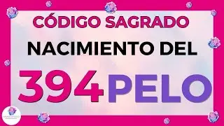 CÓDIGO SAGRADO Numérico🙌  (394) Para el NACIMIENTO del PELO 💕