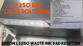 Epson L3250 Red Light Blinking Solution || Epson L3250 Waste Ink Pad Resetter || L3250 red light