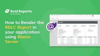 RDLC Report Rendering in Your Application with Blazor Server | Bold Reports