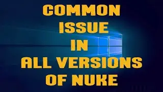 Nuke takes a long time to open workfile? Common issues in all versions 
