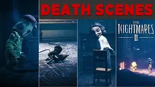 LITTLE NIGHTMARES 2 DEATH SCENES AND ANIMATIONS (LN2 DEATHS)