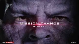 Mission Thanos Short film /  Part -  2nd / Sahil Rajput Film