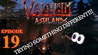 Valheim Ashlands (Public Test) - Ep19: Trying Something A Bit Different