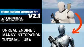 Third Person Shooter Kit v2.1 - Unreal Engine 5 manny integration tutorial - UE4