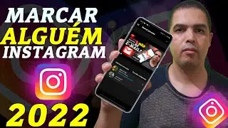 Como marcar pessoas no instagram 2022