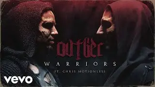 Outlier - Warriors ft. Chris Motionless