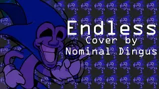[ FNF ] Sonic.EXE Mod - ENDLESS cover - by Nominal Dingus