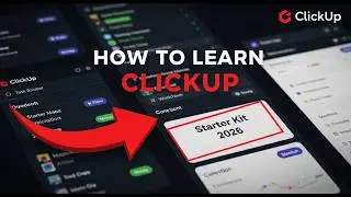 How to Learn ClickUp (Starter Kit 2026)
