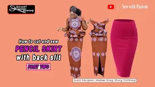 How to cut and sew Pencil Skirt Part Two || step by step tutorial (English) || Street Sewing
