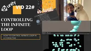 VID22# How To Control An Infinite Loop In A Coroutine | Unity Tutorial In Hindi