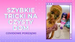 SZYBKIE TRICKI NA CZYSTY DOM! Covidowe porządki ;)