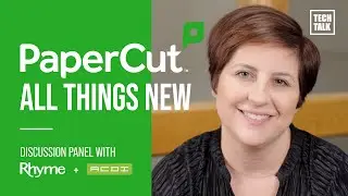 PaperCut Talks: All Things New