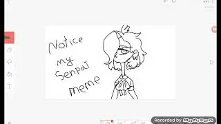 Noticea me senpai /meme/ (чит.опис.)