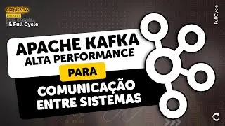 Apache Kafka: Alta performance para comunicação entre sistemas