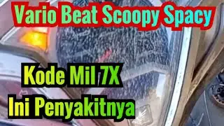 Penyebab Beat Vario Scoopy Spacy kode mil 7 kali