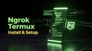 How to Install & Setup Ngrok in Termux | Full Guide 2025 | Termux Port Forwarding Tutorial