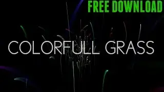 Colorfull Grass - 60FPS - Sony Vegas & After Effects