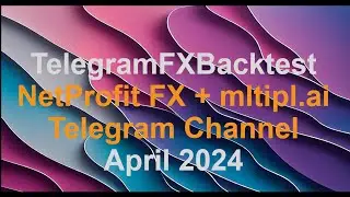 April Backtest NetProfit FX Telegram Channel 