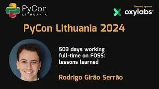 Rodrigo Girão Serrão - 503 days working full-time on FOSS: lessons learned