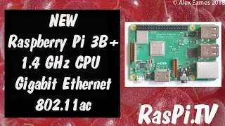 Raspberry Pi 3B+ with Gigabit ethernet, 802.11ac wifi and 1.4GHz processor