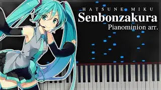 Senbonzakura - Hatsune Miku - [Arr. Pianominion] [Piano Transcription]