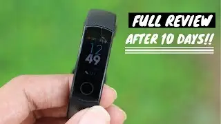 Honor Band 4 Full Review | After 10 days🔥🔥