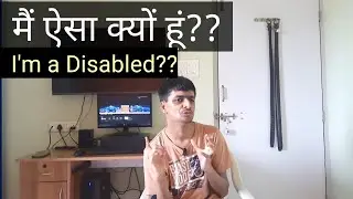 Main Aisa Kyon Hoon?? | I'm a Disabled? | Kenil Tech
