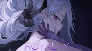 ♬  Nightcore - Royalty (Lyrics) ♬