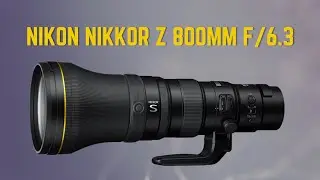 Nikon NIKKOR Z 800mm f6.3
