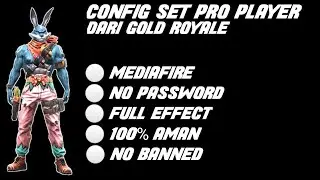 DATA CONFIG ( BUNDLE SET PRO PLAYER ) DARI GOLD ROYALEE..!! [SETELAH UPDATE] MEDIAFIRE NO PASSWORD