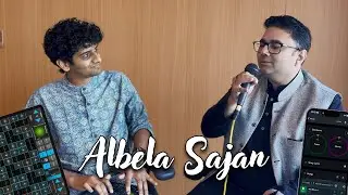 Albela Sajan | Sandeep Ranade & Mahesh Raghvan | GeoShred and NaadSadhana