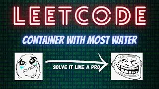 Container with Most Water : Solving the LeetCode Problem