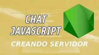 Chat Javascript Desde Cero | Crea un Chat con HTML5, Nodejs, Express, WebSockets y Mongodb, Parte 1