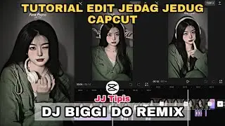 Tutorial Edit Jedag Jedug Capcut DJ BIGGI DO REMIX || JJ Tipis