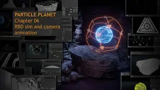 Houdini Particle Planet - Chapter 06 - RBS Sim and Camera Animation