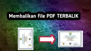 Cara membalikan File PDF Yang Terbalik