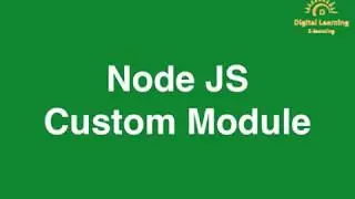 6 Node JS Custom Module | Online Training Download app from below link