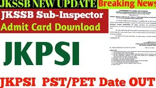 JKPSI JKSSB PET/PST & Admit Card Download Date Announced Good News For All Candidate Nov 29, 2023
