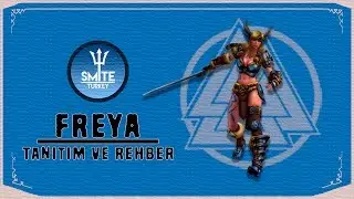 Smite Freya Tanıtım ve Rehber (Türkçe)