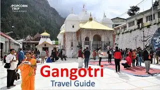 Gangotri  (गंगोत्री) Uttarakhand Char Dham Travel Guide