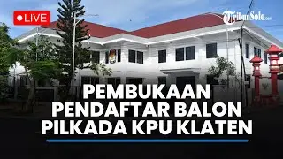🔴LIVE: Pembukaan Pendaftar Bakal Calon Bupati dan Wakil Bupati di KPU Klaten
