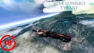Star Conflict  - Эсминец Tyrant [гайд + гемплей с комментариями][