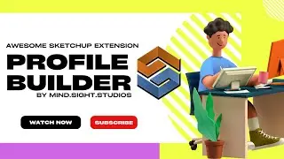 SketchUp Top Features - Awesome SketchUp Extension - Profile Builder