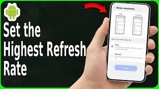 How to Set the Highest Refresh Rate on Any Android Phone (2026)