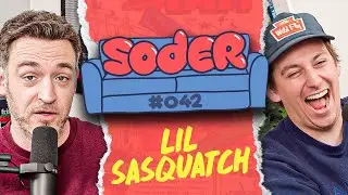 Ghosts vs Mice with Lil Sasquatch | Soder Podcast | EP 42