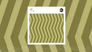 LYP - For You (Original Mix)