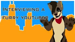 Interviewing a furry YouTuber!