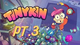 Completing Sanctar - Pt. 3 - Tinykin